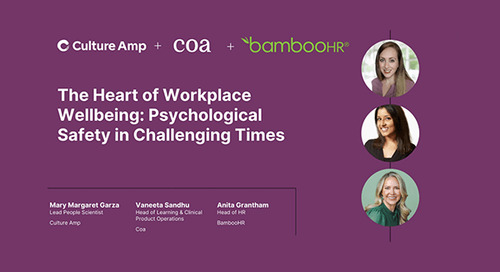Heart of Workplace Wellbeing: Psychological Safety in Challenging Times